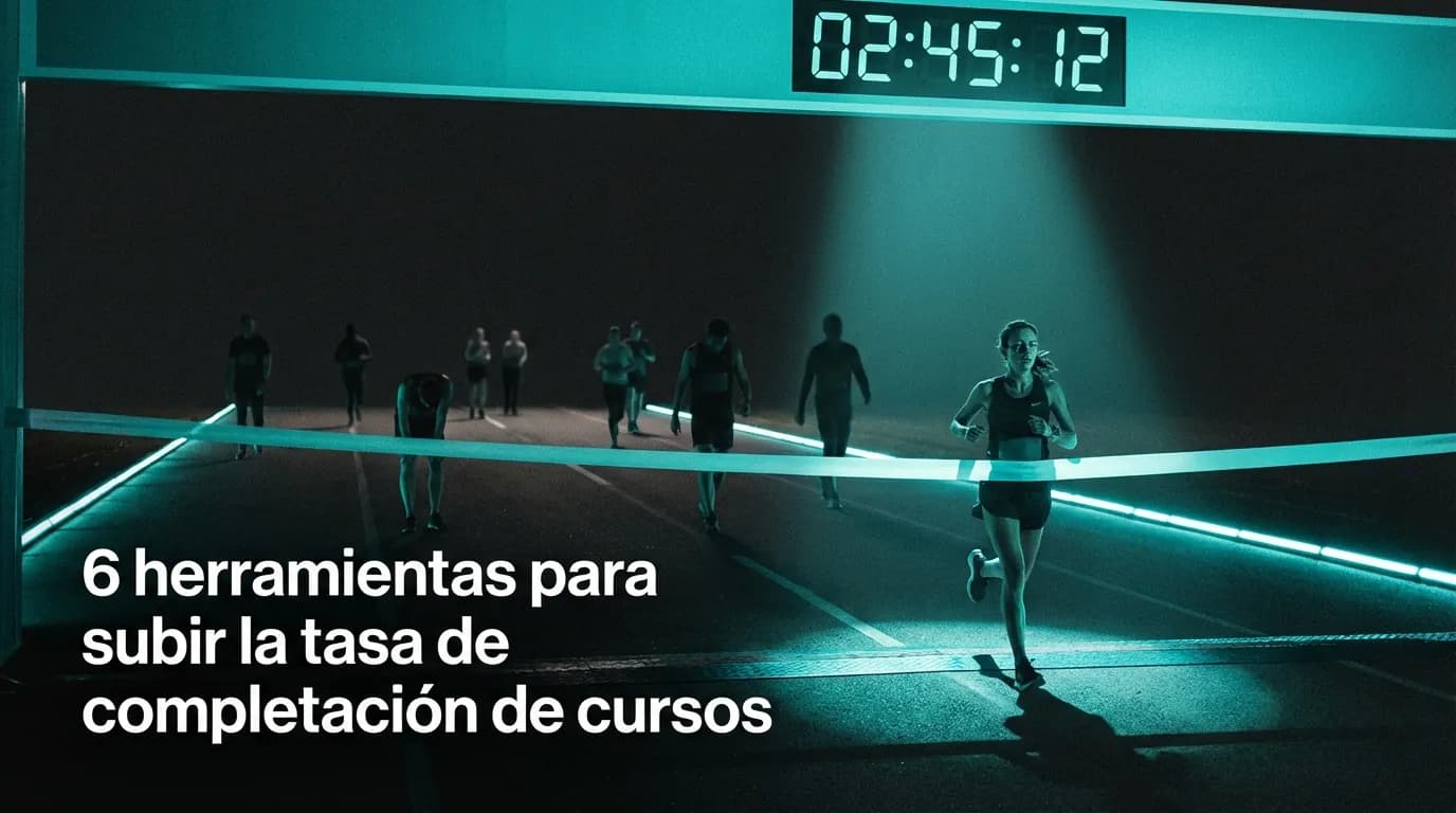 6 herramientas para subir la tasa de completación de cursos